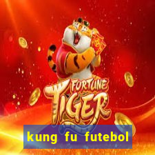 kung fu futebol clube filme completo dublado